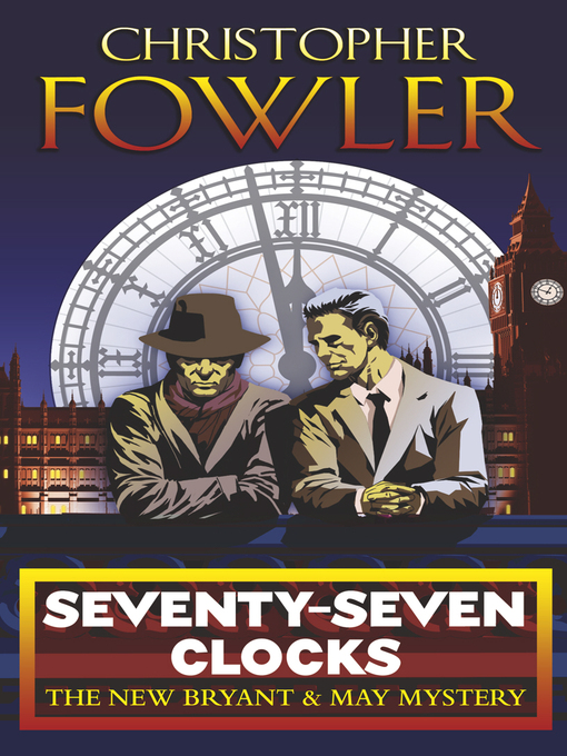 Title details for Seventy-Seven Clocks by Christopher Fowler - Available